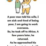 A poor man told his wife…