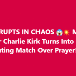 HOUSE ERUPTS IN CHAOS OVER PRAYER FOR CHARLIE KIRK