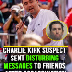 Charlie Kirk suspect sent disturbing messages to friends after assassination